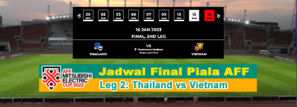 Jadwal Final Piala AFF 2022 Leg 2: Thailand vs Vietnam